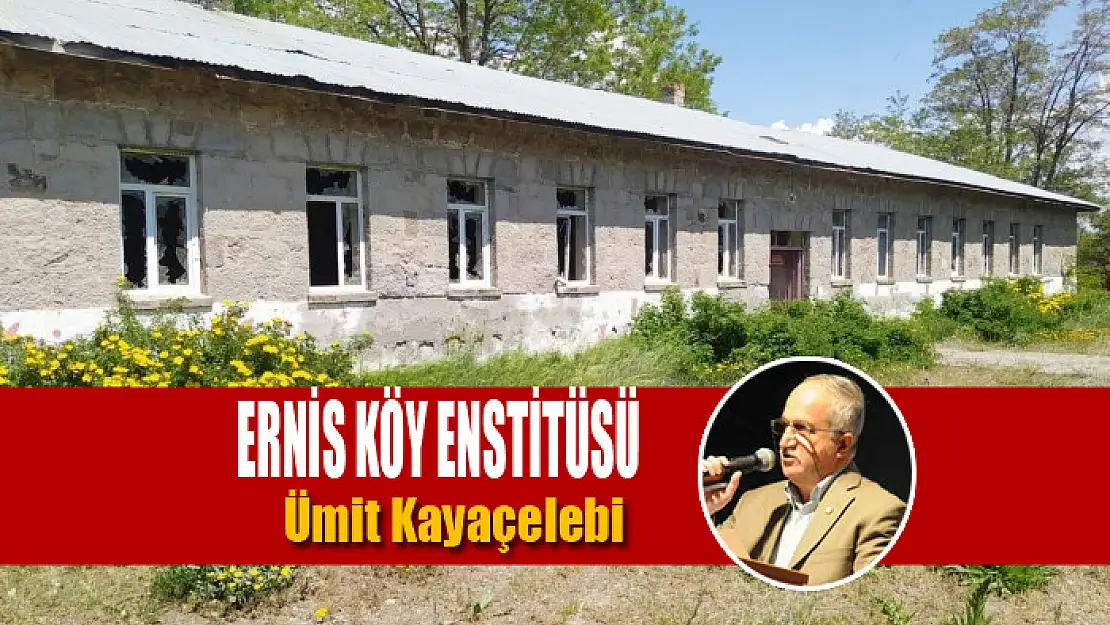 ERNİS KÖY ENSTİTÜSÜ