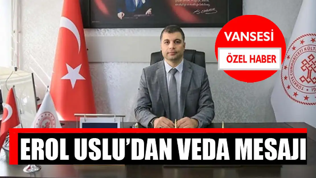 Erol Uslu'dan veda mesajı