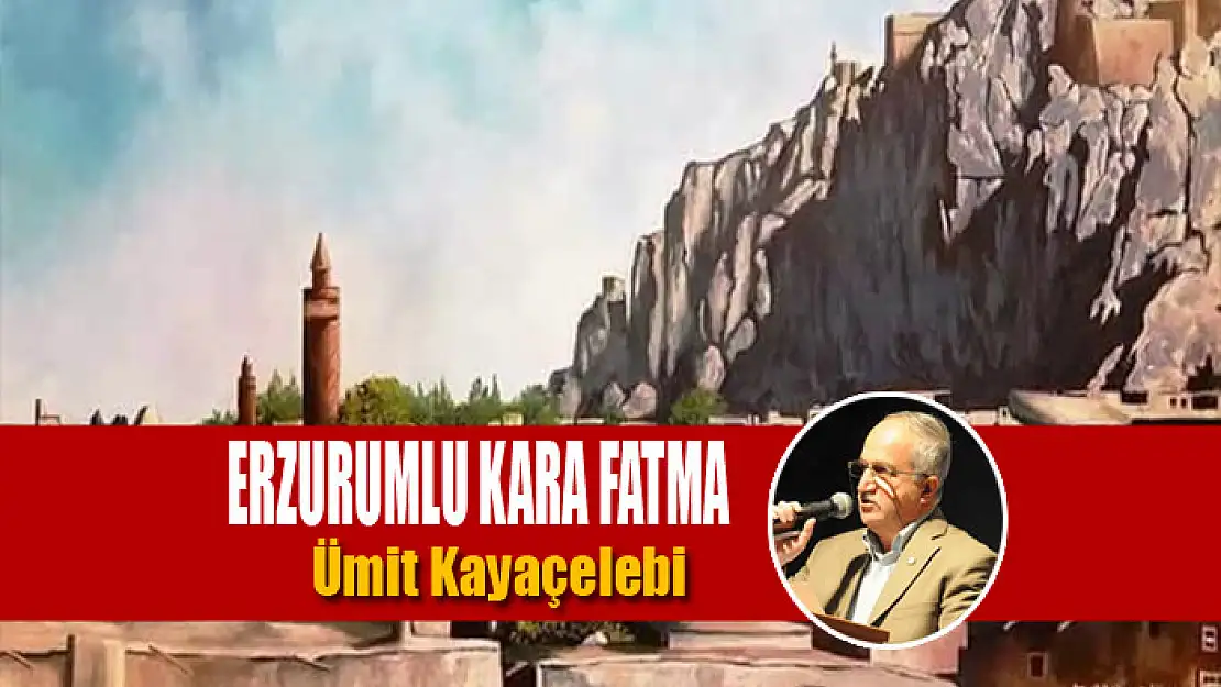 Erzurumlu Kara Fatma