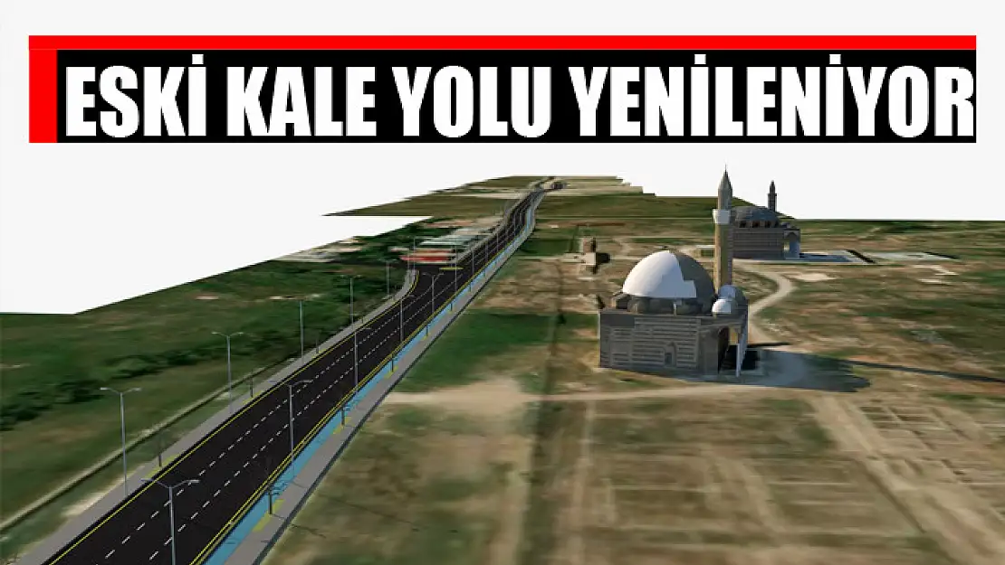 ESKİ KALE YOLU YENİLENİYOR