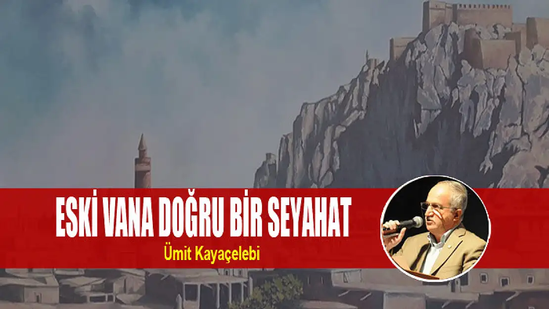 ESKİ VANA DOĞRU BİR SEYAHAT