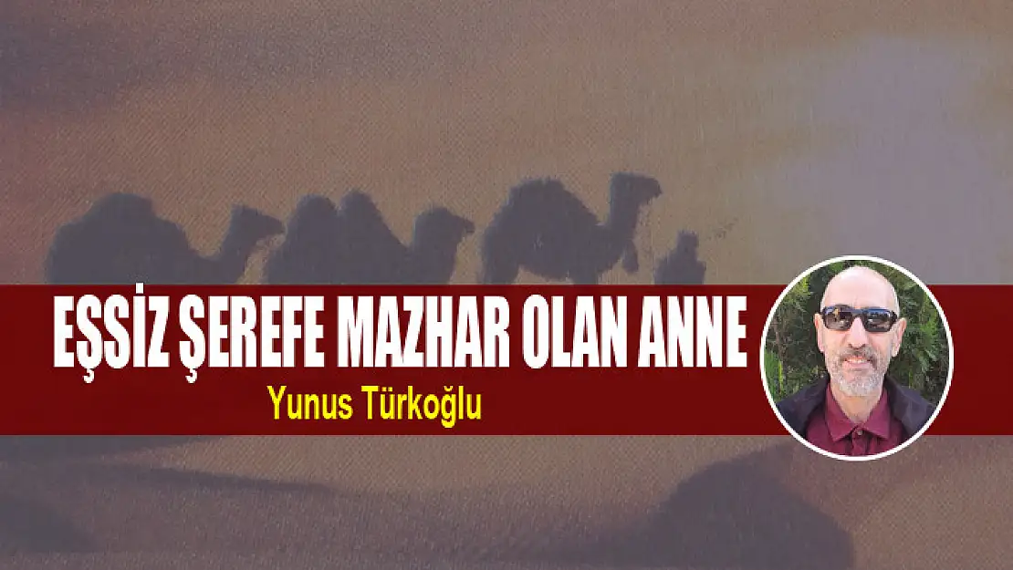 Eşsiz Şerefe Mazhar Olan Anne