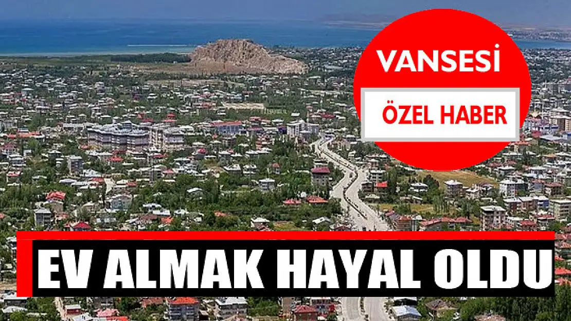 Ev almak hayal oldu