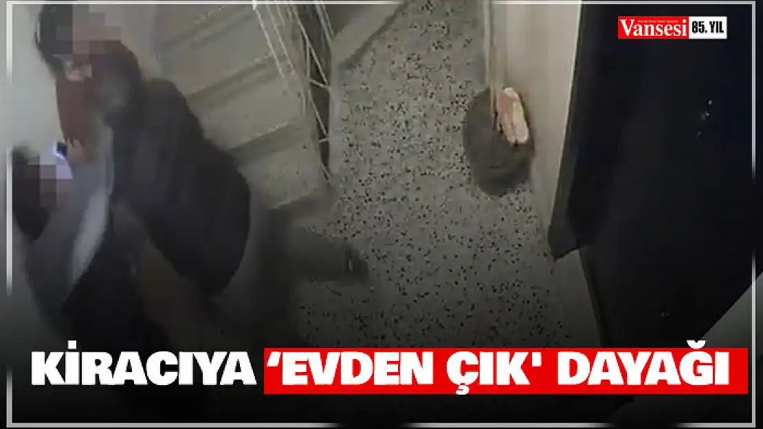 Ev sahibinin kardeşi ile arkadaşından kiracıya 'evden çık' dayağı