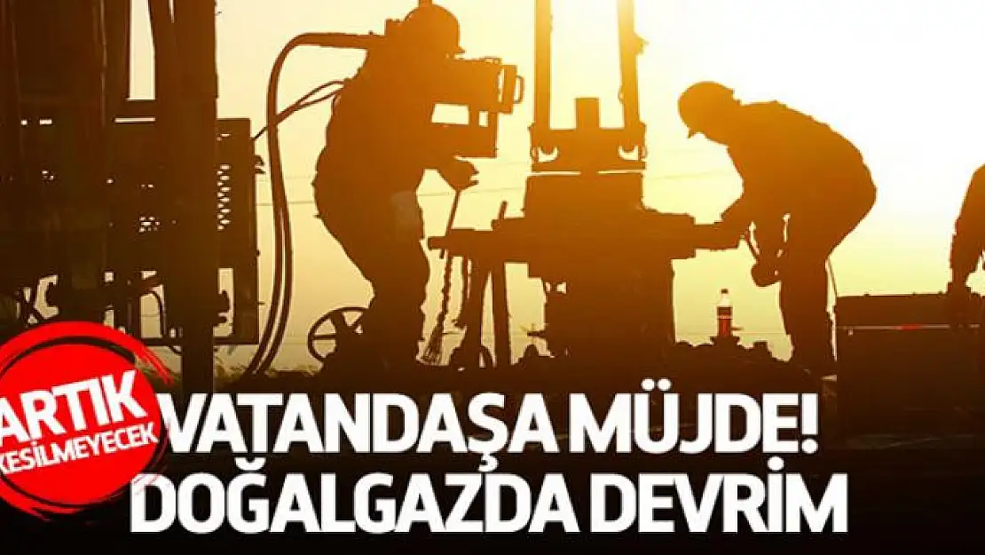 Vatandaşa müjde! Doğalgazda devrim