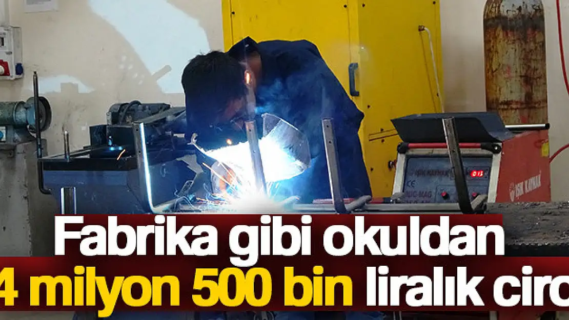 Fabrika gibi okuldan 4 milyon 500 bin liralık ciro