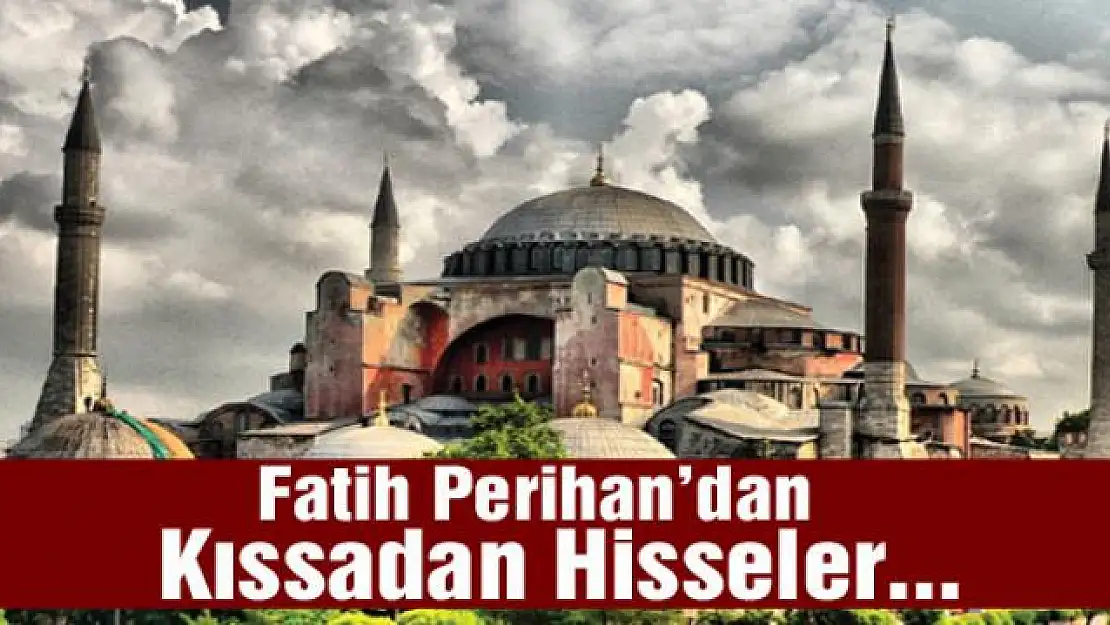 Fatih Perihan'dan Kıssadan Hisseler...