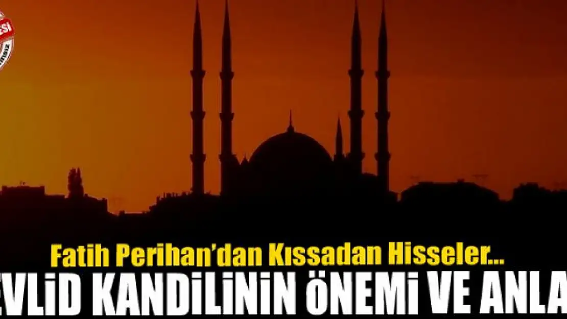 Mevlid Kandilinin önemi ve anlamı