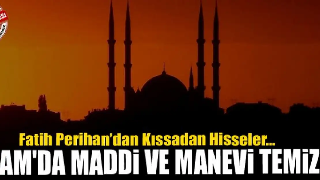 İslam'da maddi ve manevi temizlik