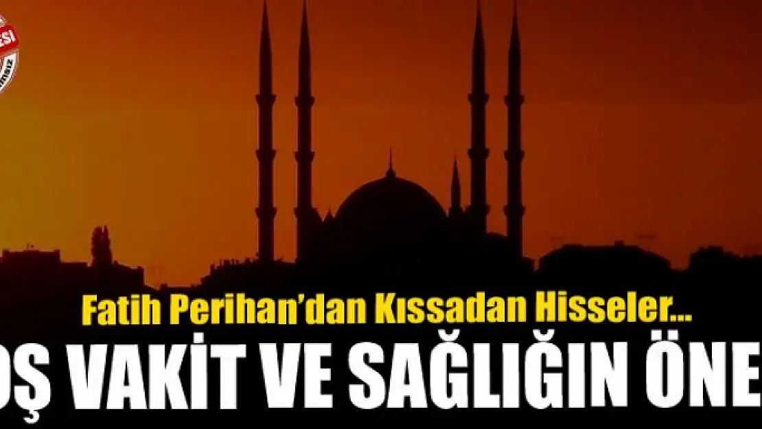 Boş vakit ve sağlığın önemi