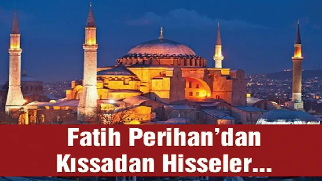 Fatih Perihan'dan Kıssadan Hisseler...