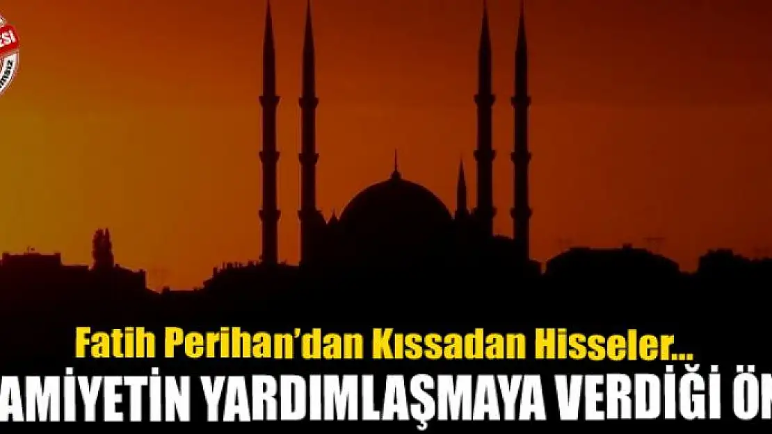 İslamiyetin Yardımlaşmaya Verdiği Önem