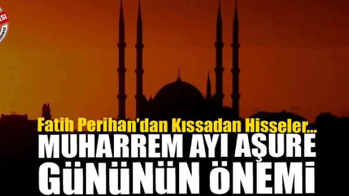 Muharrem Ayı Aşure Gününün Önemi