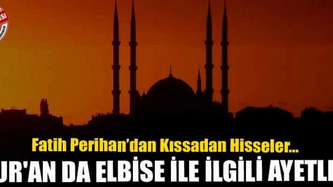 Kur'an da elbise ile ilgili ayetler 