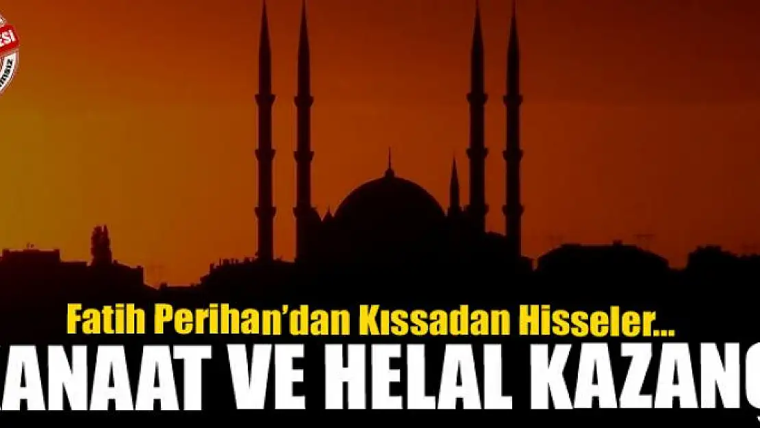 Kanaat ve helal kazanç