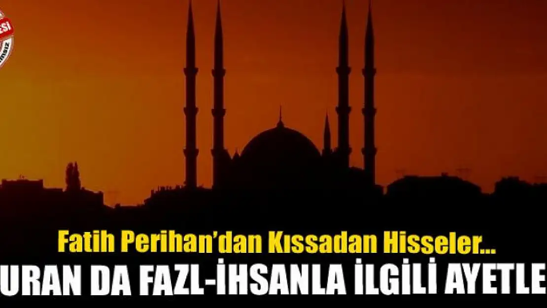 Kuran da Fazl-İhsanla ilgili ayetler 