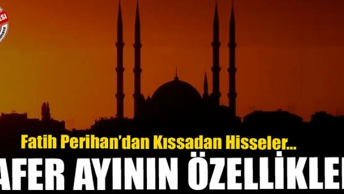 SAFER AYININ ÖZELLİKLERİ