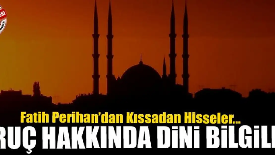 Oruç hakkında dini bilgiler