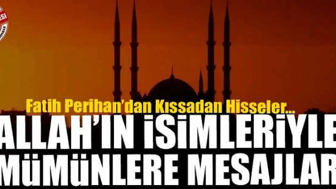 Allah'ın isimleriyle müminlere mesajlar