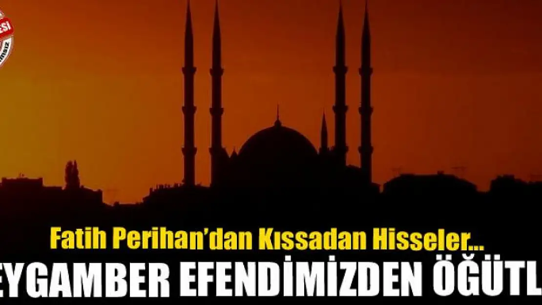 Peygamber efendimizden öğütler