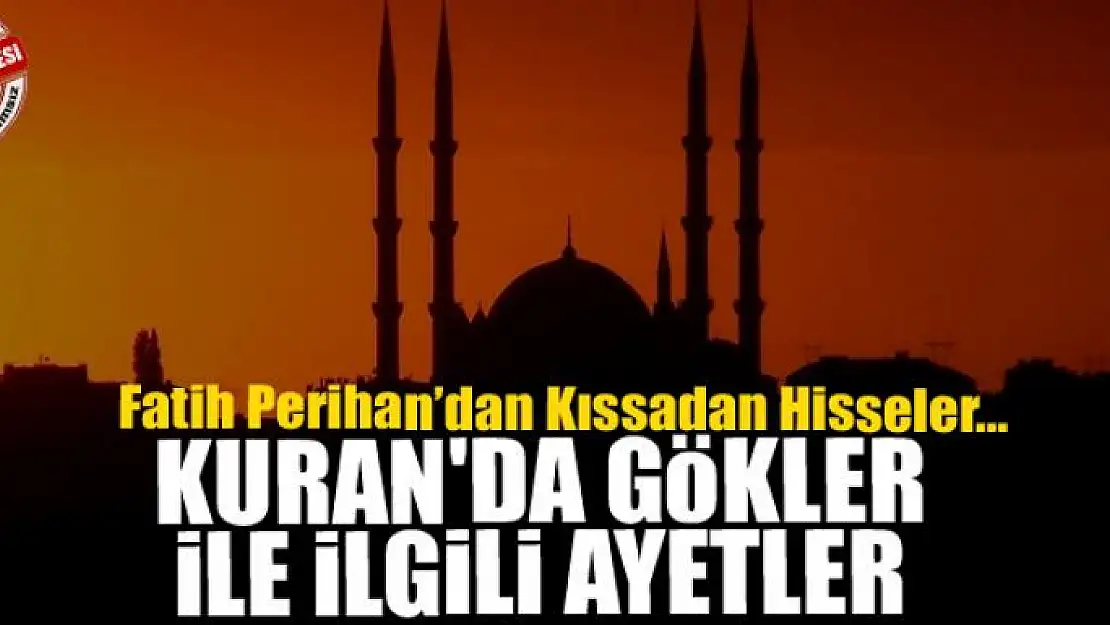 Kuran'da gökler ile ilgili ayetler 