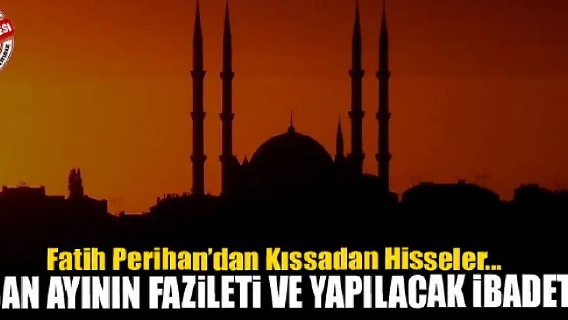 Şaban ayının fazileti ve yapılacak ibadetler