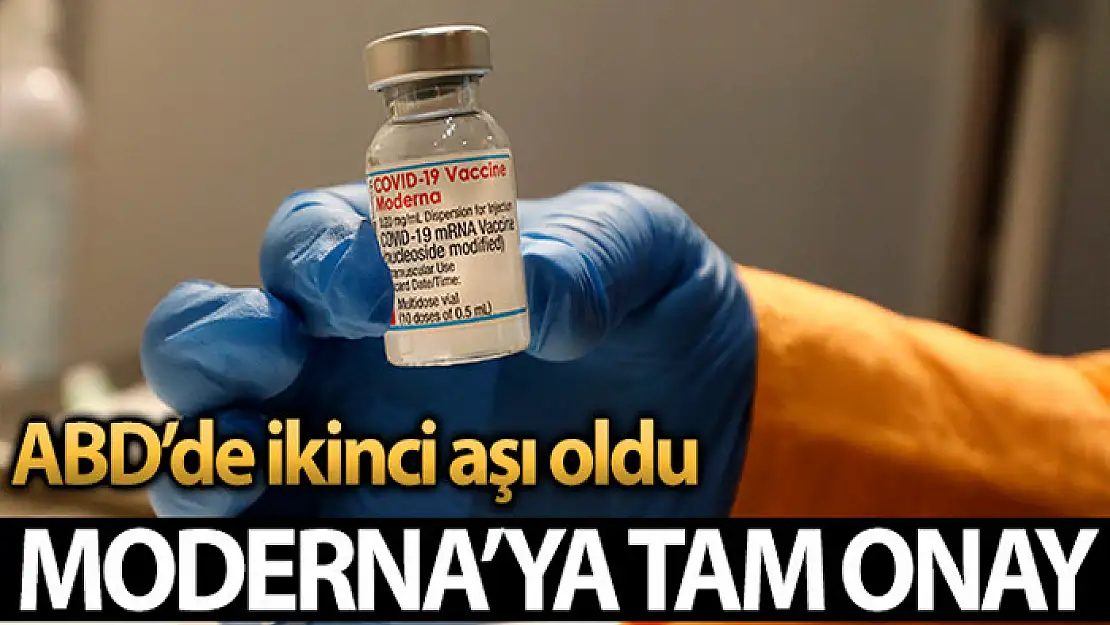 FDA'dan Moderna'nın Covid-19 aşısına tam onay