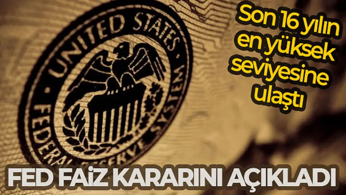 Fed, faiz kararını açıkladı