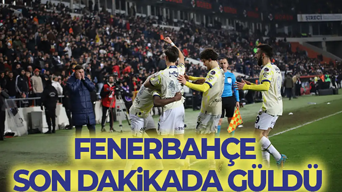 Fenerbahçe son dakikada güldü