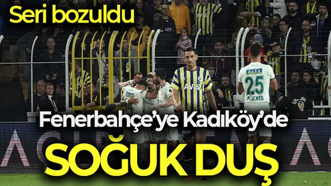 Fenerbahçe'ye soğuk duş