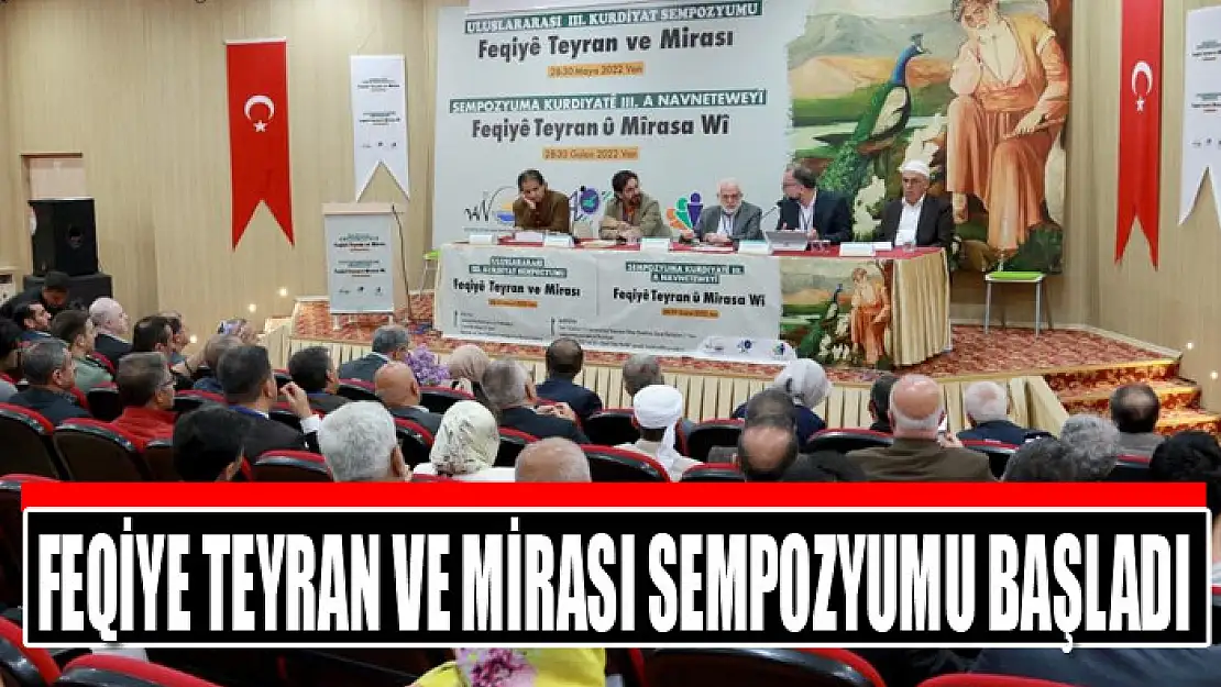 Feqiye Teyran Ve Mirası Sempozyumu başladı