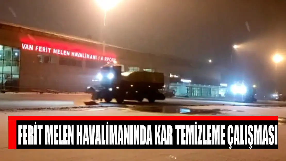 Ferit Melen Havalimanında kar temizleme çalışması