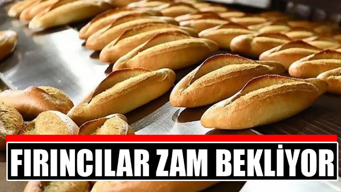 Fırıncılar zam bekliyor