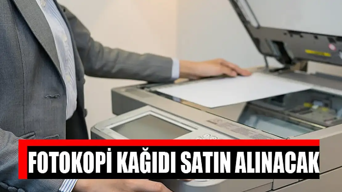 Fotokopi kağıdı satın alınacak