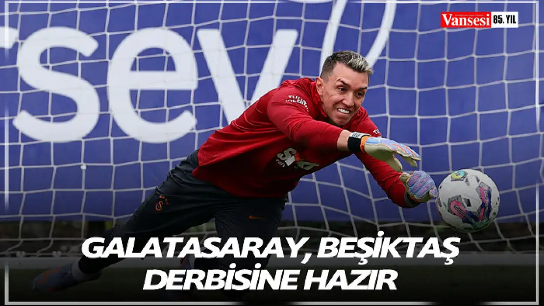 Galatasaray, Beşiktaş derbisine hazır