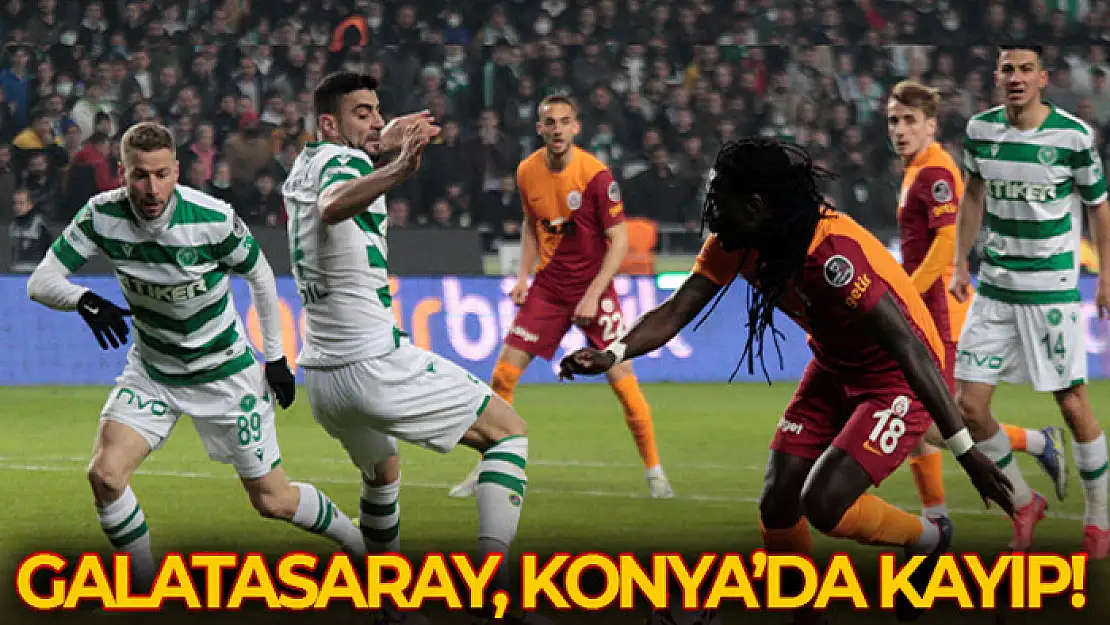 Galatasaray Konya'da kayıp