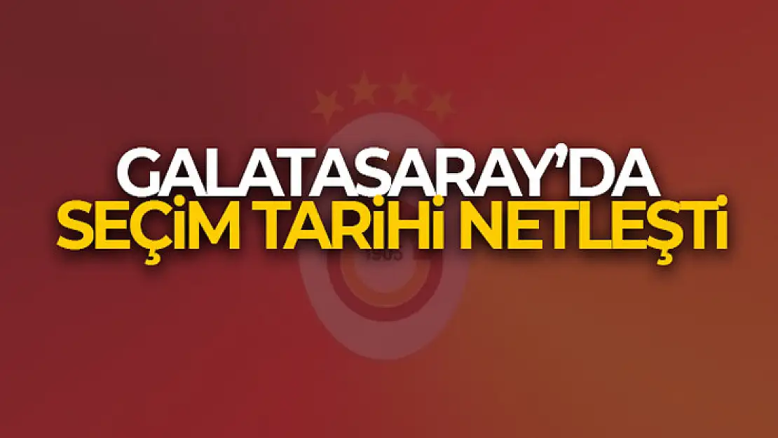 Galatasaray'da seçim tarihi açıklandı