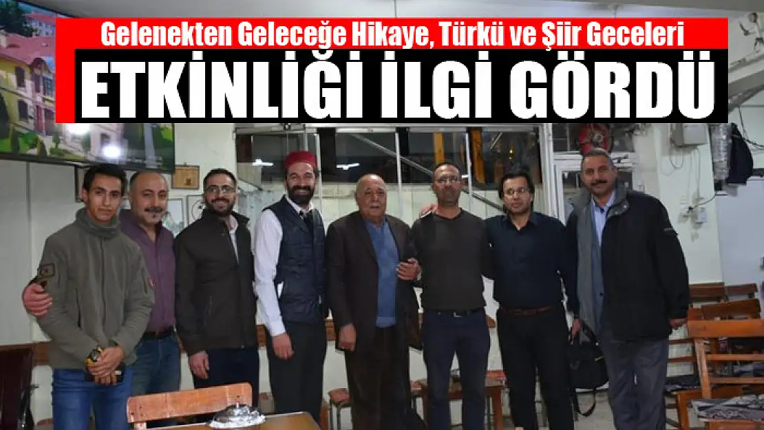 Gelenekten Geleceğe Hikaye, Türkü ve Şiir Geceleri etkinliği ilgi gördü