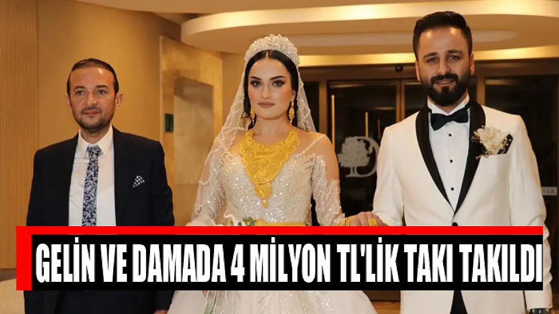 Gelin ve damada 4 milyon TL'lik takı takıldı