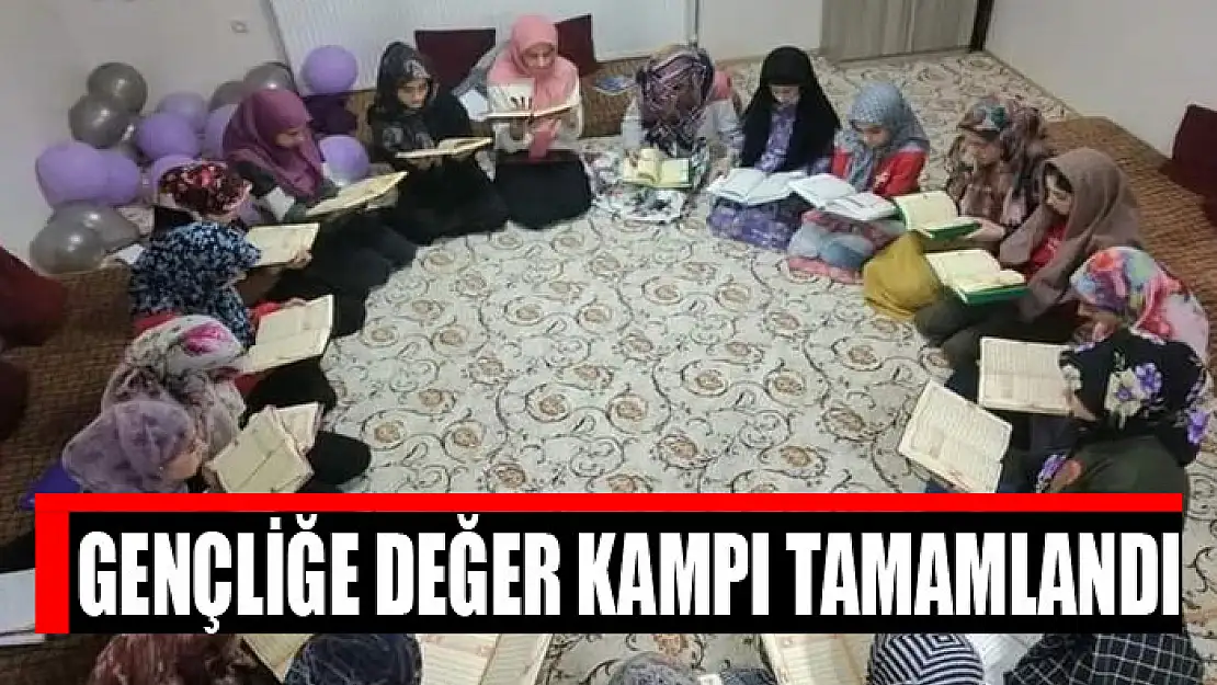 Gençliğe Değer kampı tamamlandı