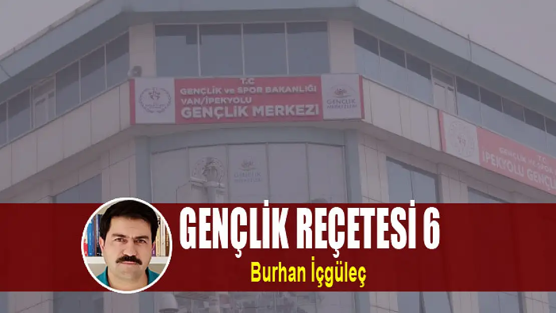 Gençlik Reçetesi 6