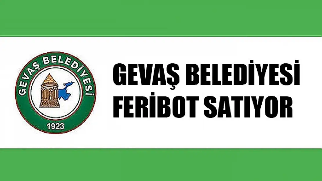 Gevaş Belediyesi feribot satıyor