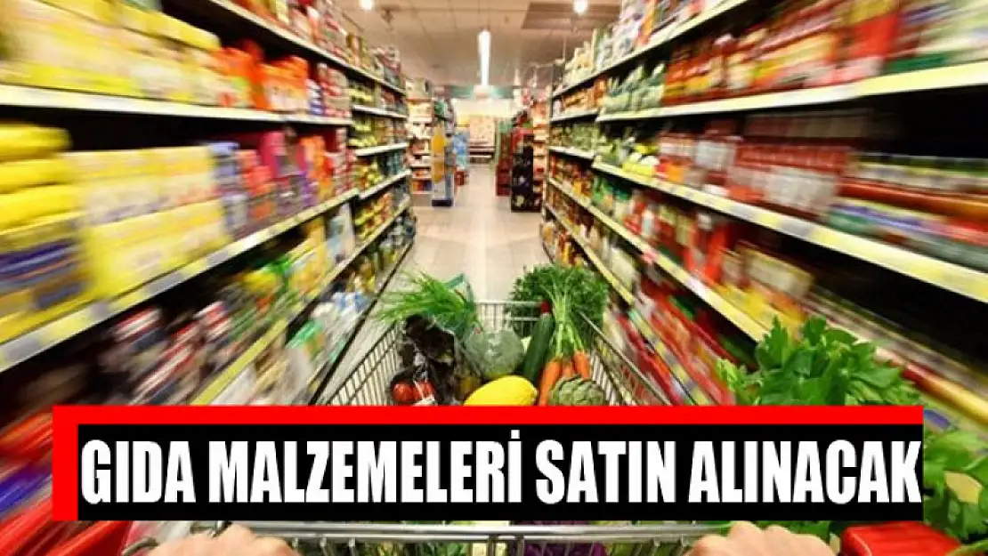 Gıda malzemeleri satın alınacak