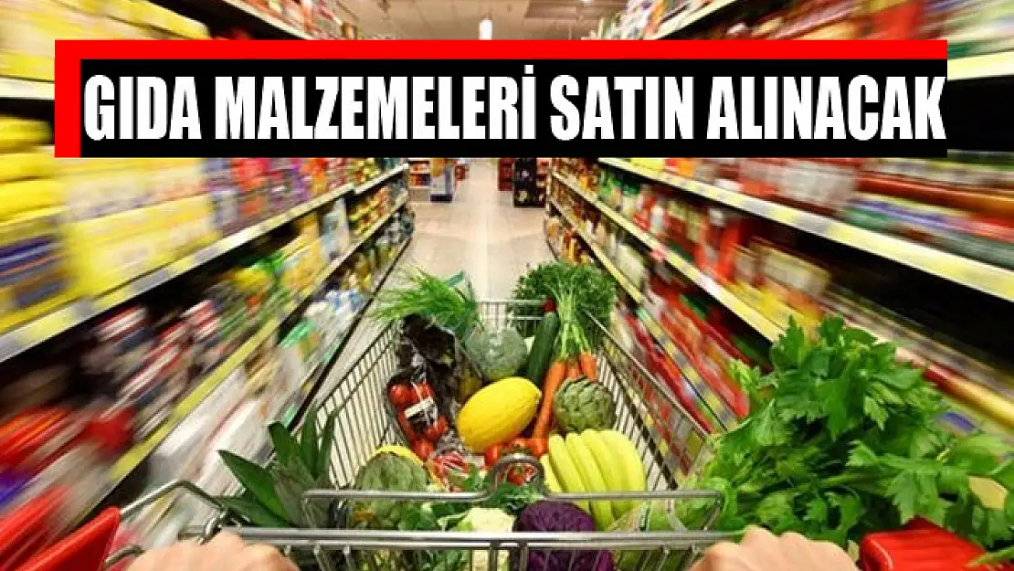 Gıda malzemeleri satın alınacak