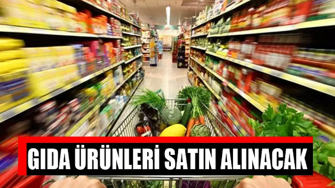 Gıda ürünleri satın alınacak