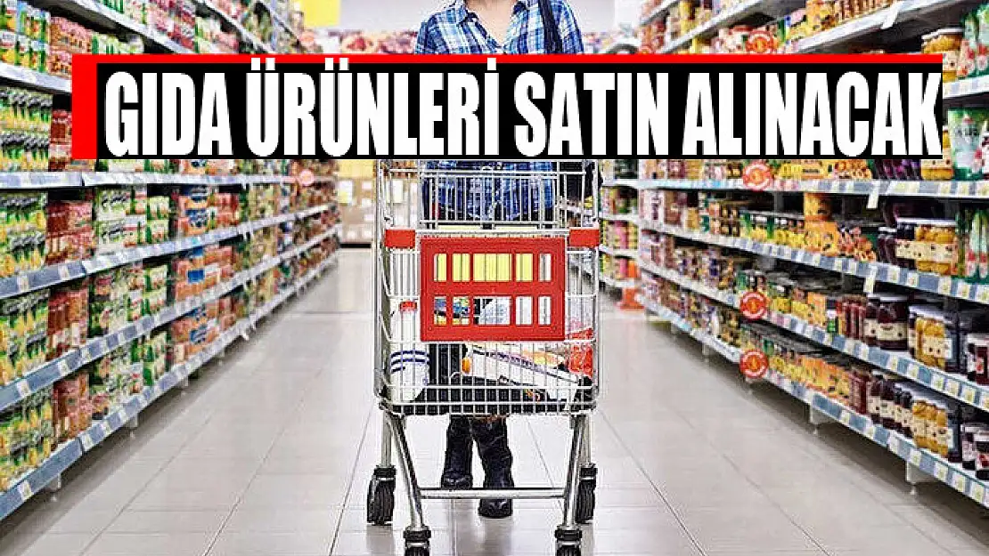 Gıda ürünleri satın alınacak