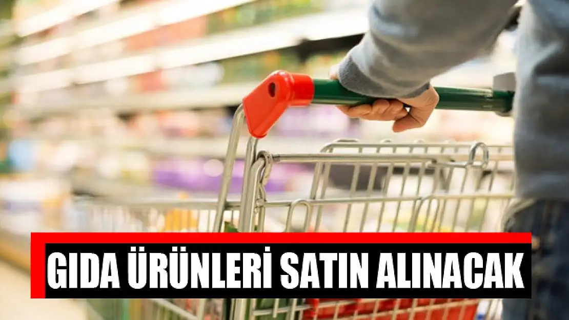 Gıda ürünleri satın alınacak