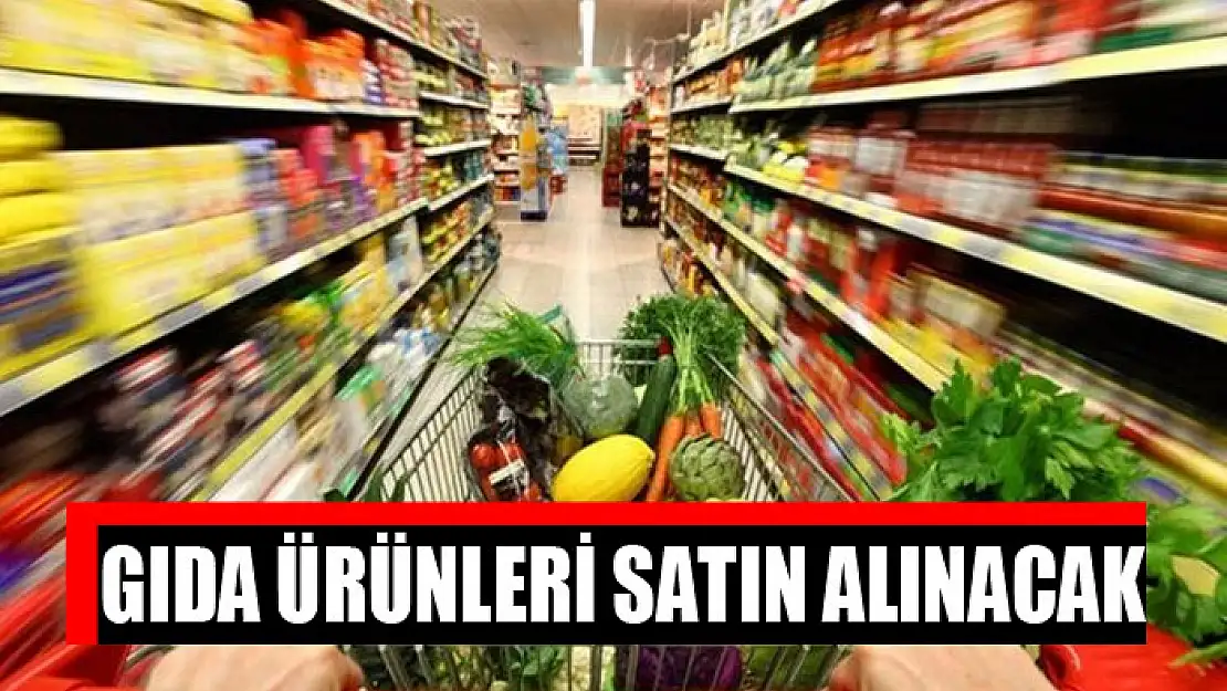 Gıda ürünleri satın alınacak