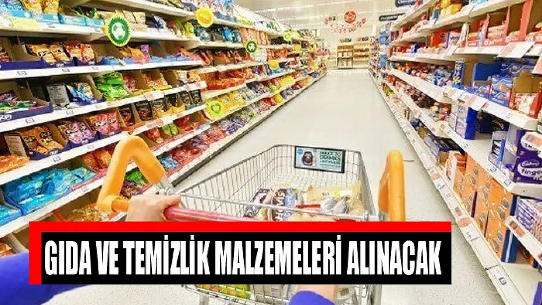 Gıda ve temizlik malzemeleri alınacak