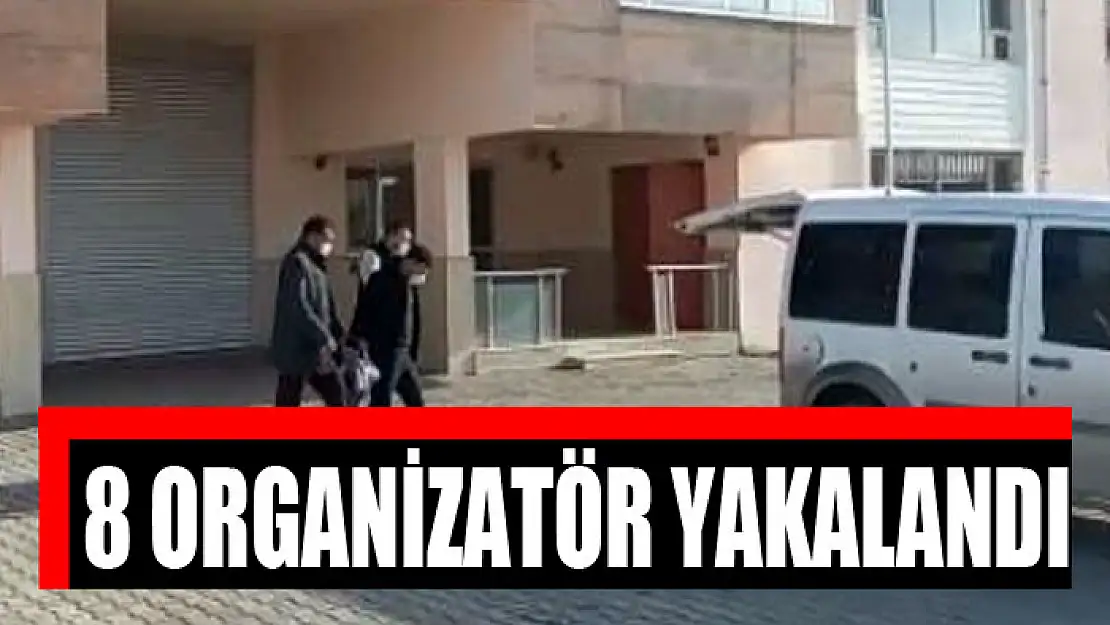 Göçmen kaçakçılığı yapan 8 organizatör yakalandı